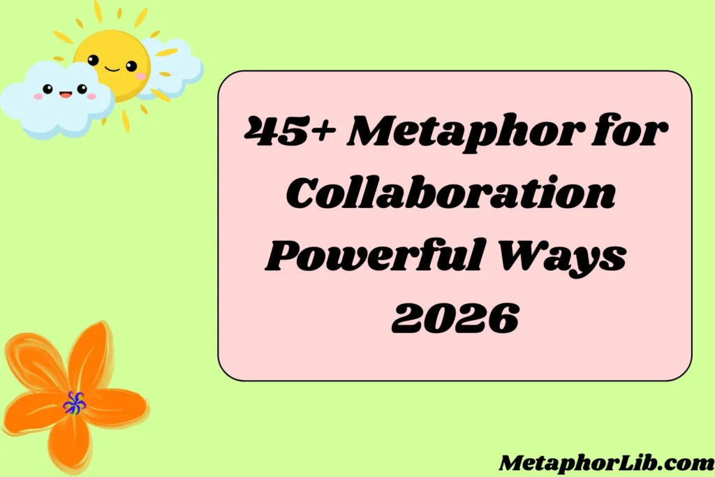 Metaphor for Collaboration Powerful Ways