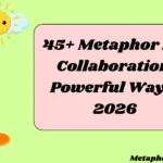 Metaphor for Collaboration Powerful Ways