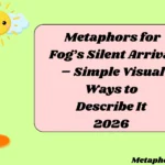 Metaphors for Fog’s Silent Arrival – Simple Visual Ways to Describe It