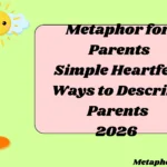 Metaphor for Parents Simple Heartfelt Ways to Describe Parents