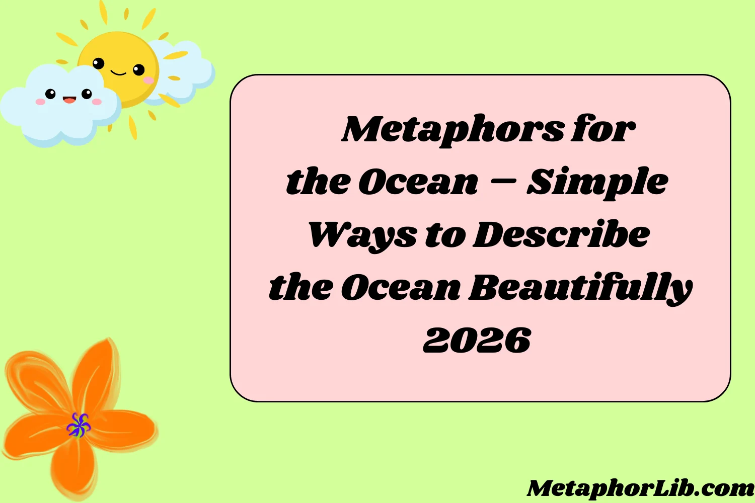 Metaphors for the Ocean – Simple Ways to Describe the Ocean Beautifully