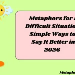 Metaphors for a Difficult Situation Simple Ways to Say It Better in
