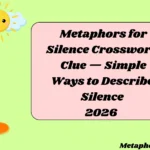 Metaphors for Silence Crossword Clue — Simple Ways to Describe Silence