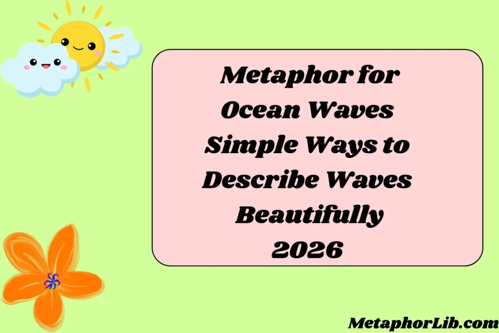 Metaphor for Ocean Waves Simple Ways to Describe Waves Beautifully