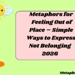 Metaphors for Feeling Out of Place – Simple Ways to Express Not Belonging