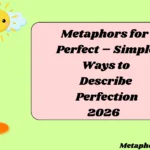 Metaphors for Perfect – Simple Ways to Describe Perfection