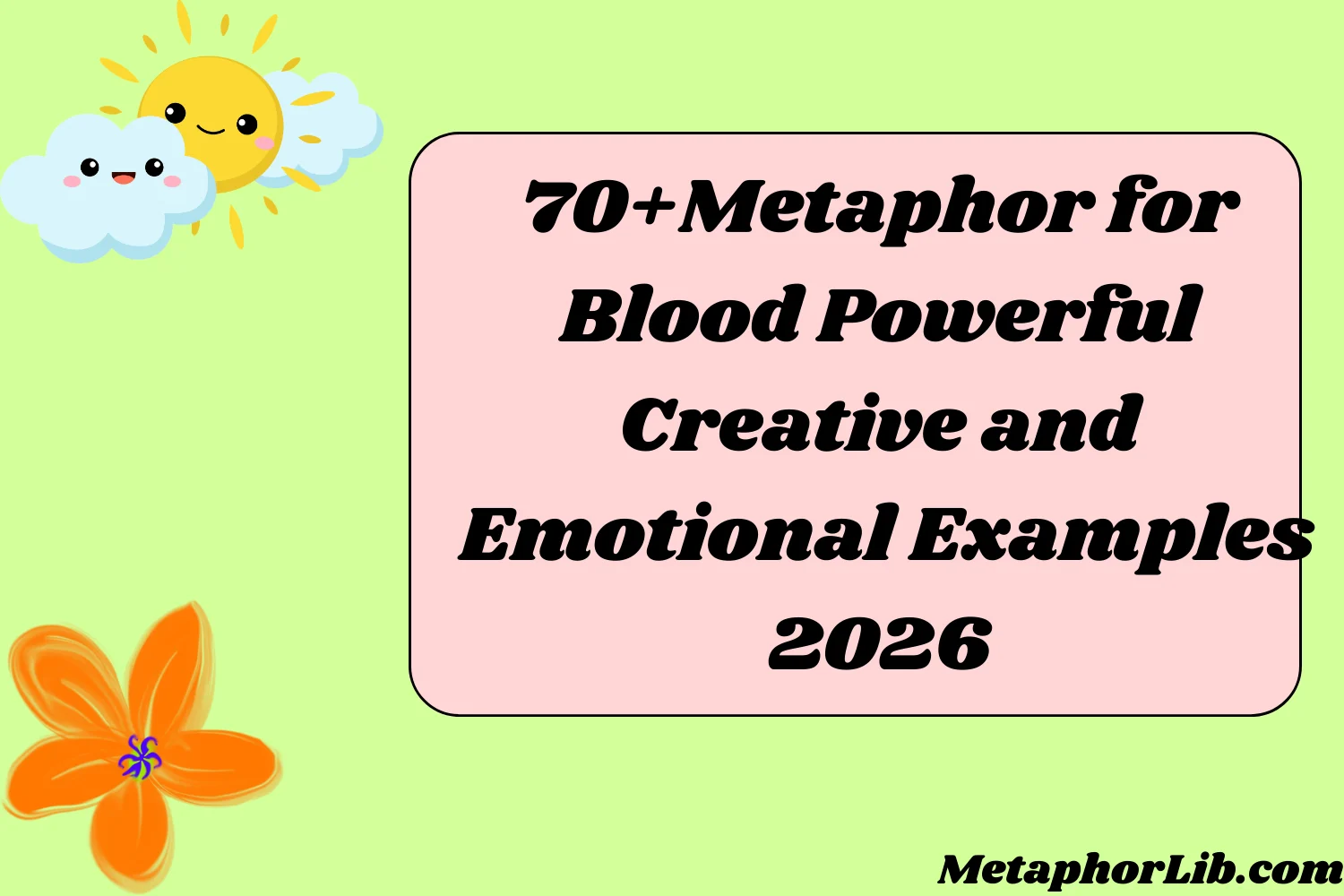 Metaphor for Blood Powerful Creative and Emotional Examples