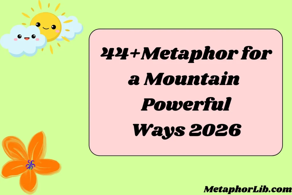 Metaphor for a Mountain Powerful Ways