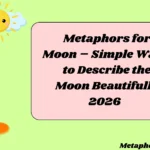 Metaphors for Moon – Simple Ways to Describe the Moon Beautifully