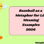 Baseball as a Metaphor for Life Meaning Examples
