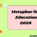 Metaphor for Education