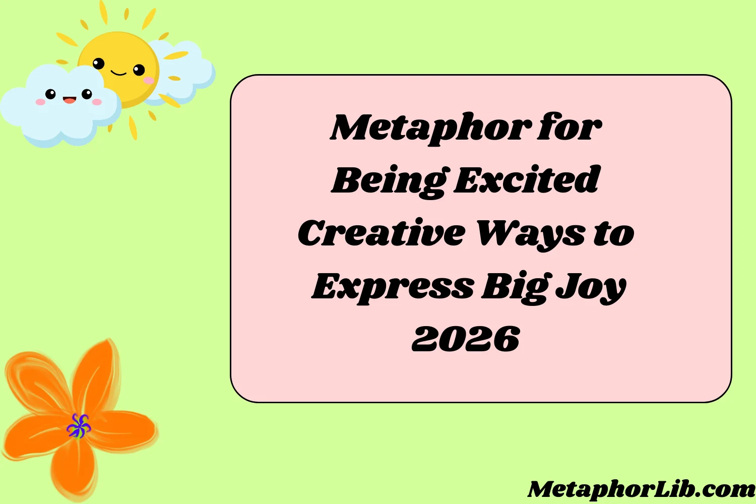 Metaphor for Being Excited Creative Ways to Express Big Joy