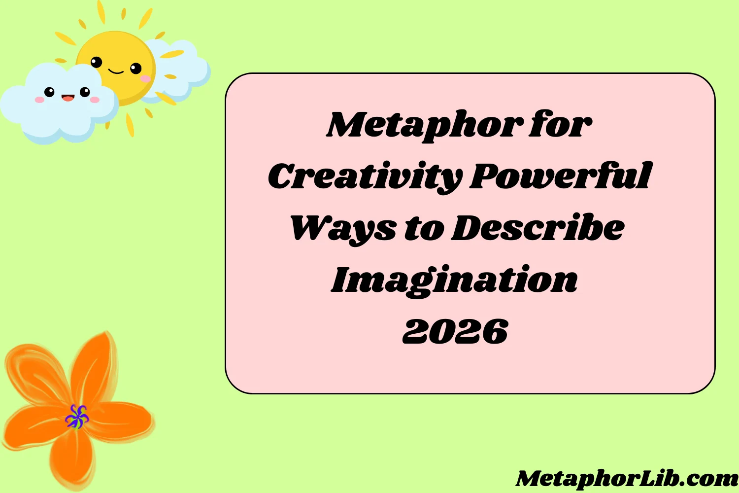Metaphor for Creativity Powerful Ways to Describe Imagination