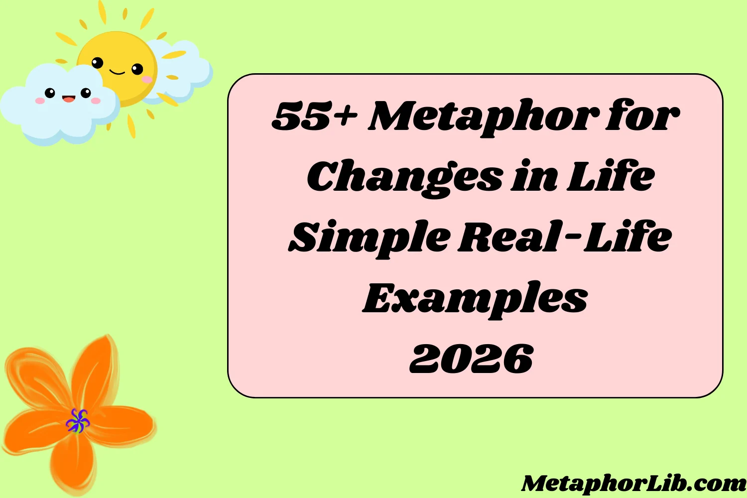 Metaphor for Changes in Life Simple Real-Life Examples