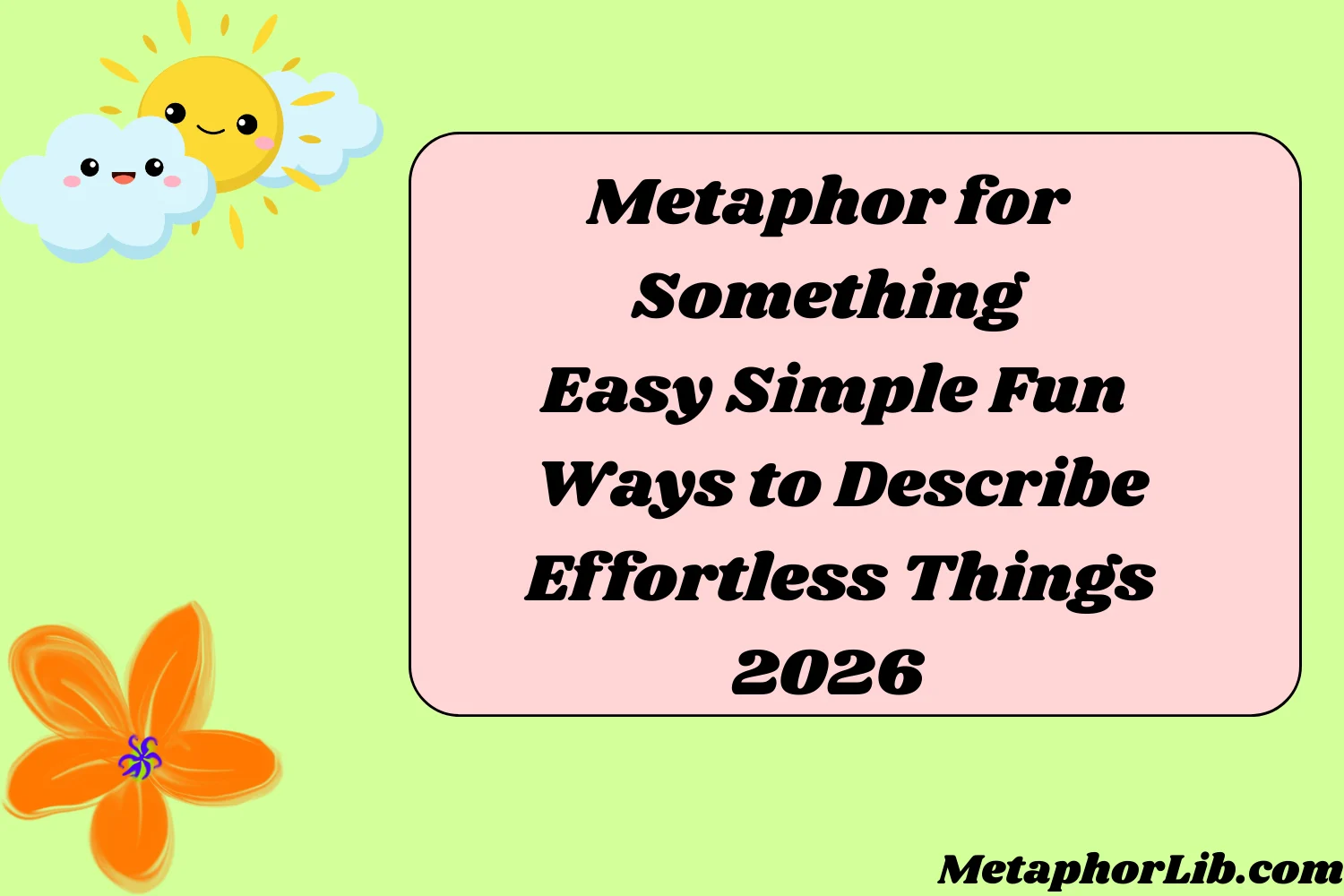 Metaphor for Something Easy Simple Fun Ways to Describe Effortless Things