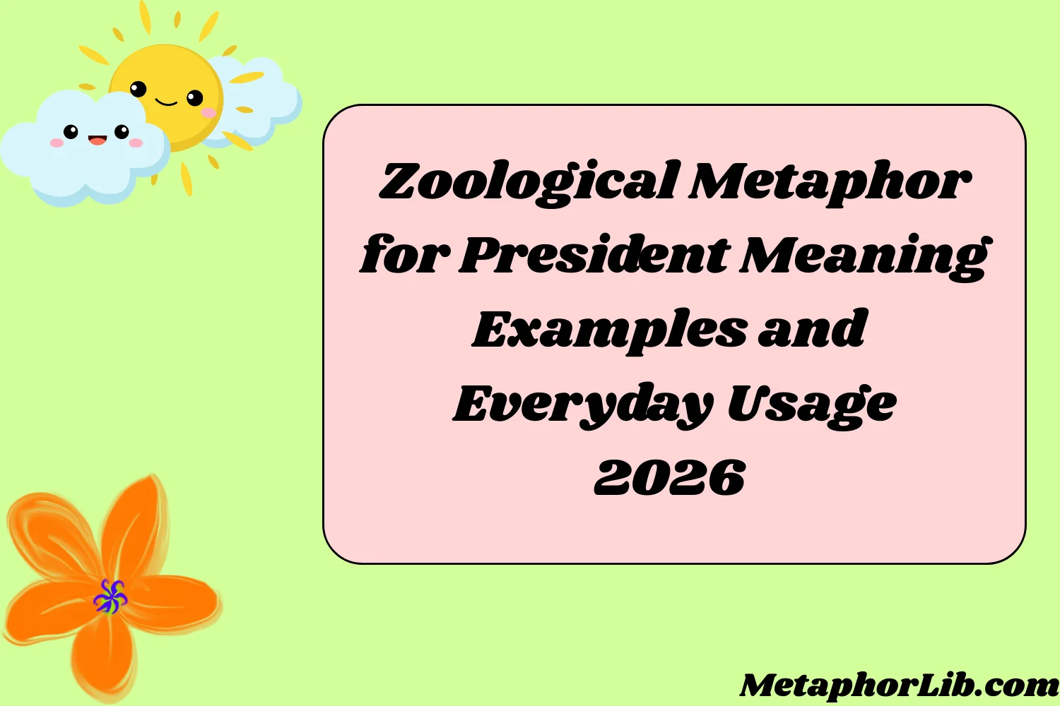Zoological Metaphor for President Meaning Examples and Everyday Usage