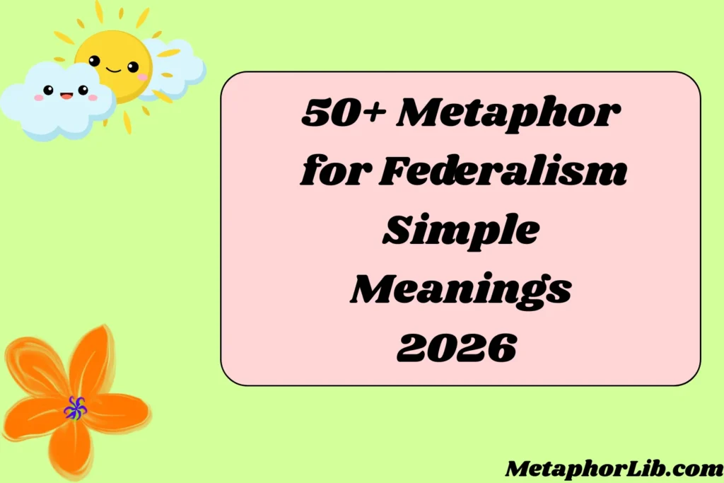 Metaphor for Federalism Simple Meanings