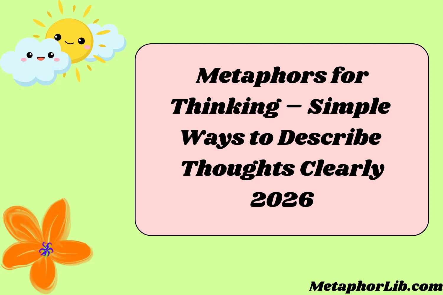 Metaphors for Thinking – Simple Ways to Describe Thoughts Clearly