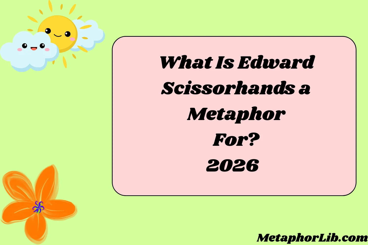 What Is Edward Scissorhands a Metaphor For?