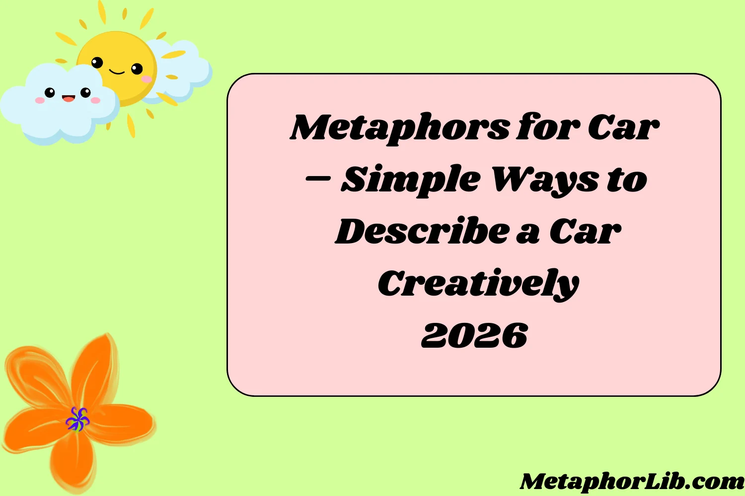 Metaphors for Car – Simple Ways to Describe a Car Creatively