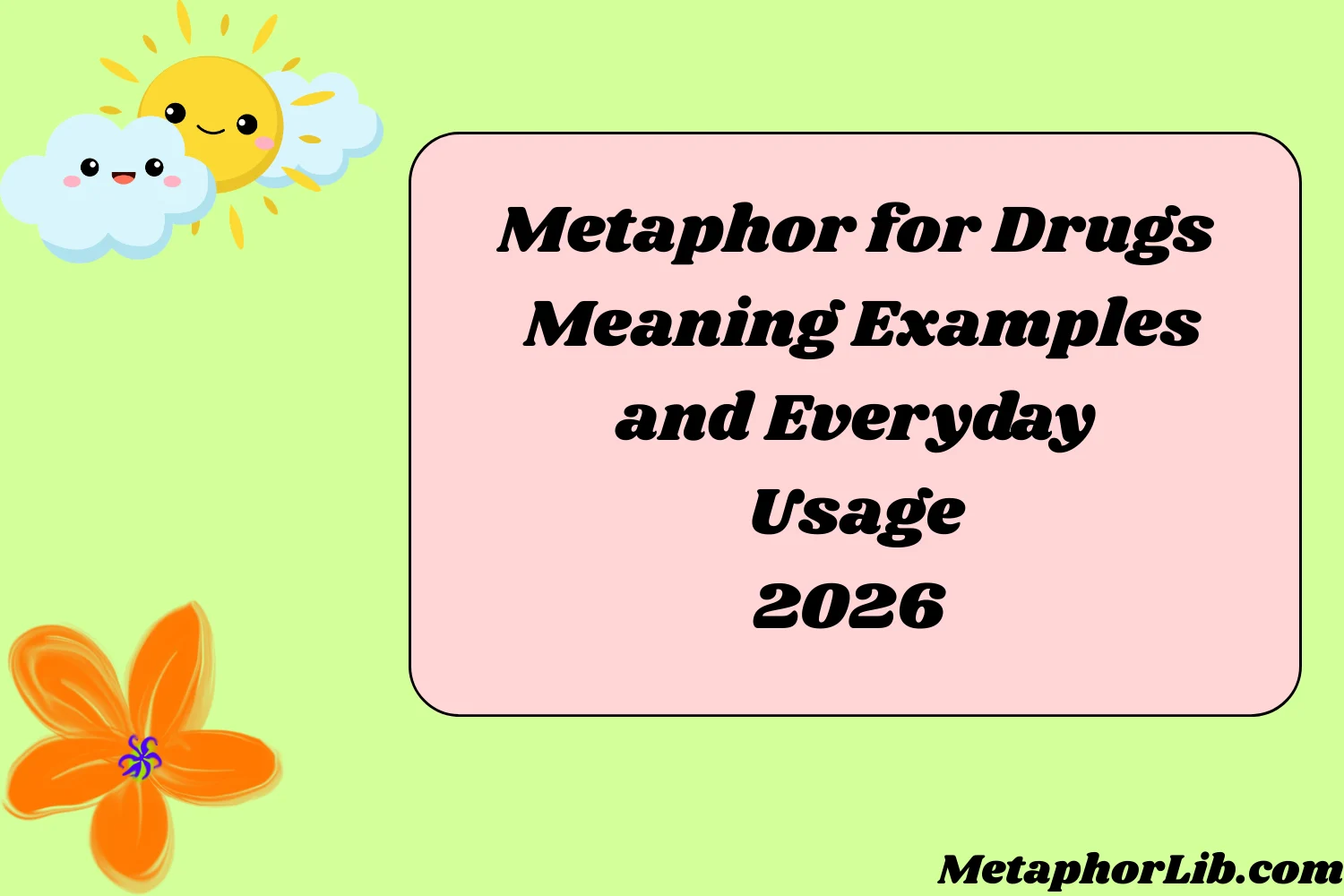 Metaphor for Drugs Meaning Examples and Everyday Usage