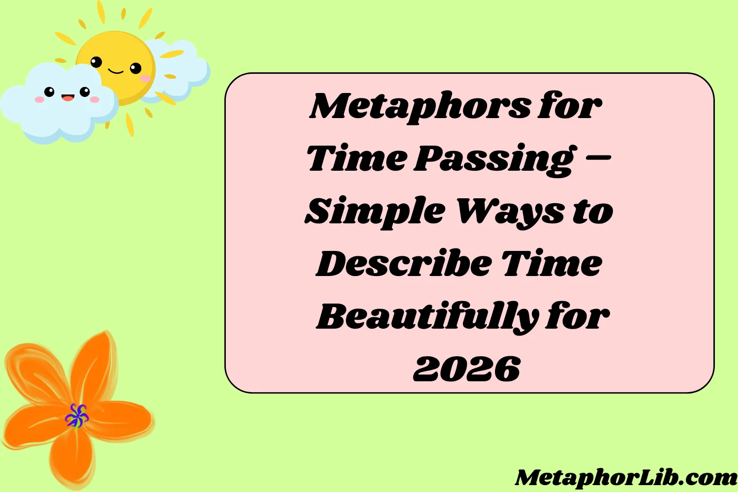 Metaphors for Time Passing – Simple Ways to Describe Time Beautifully for