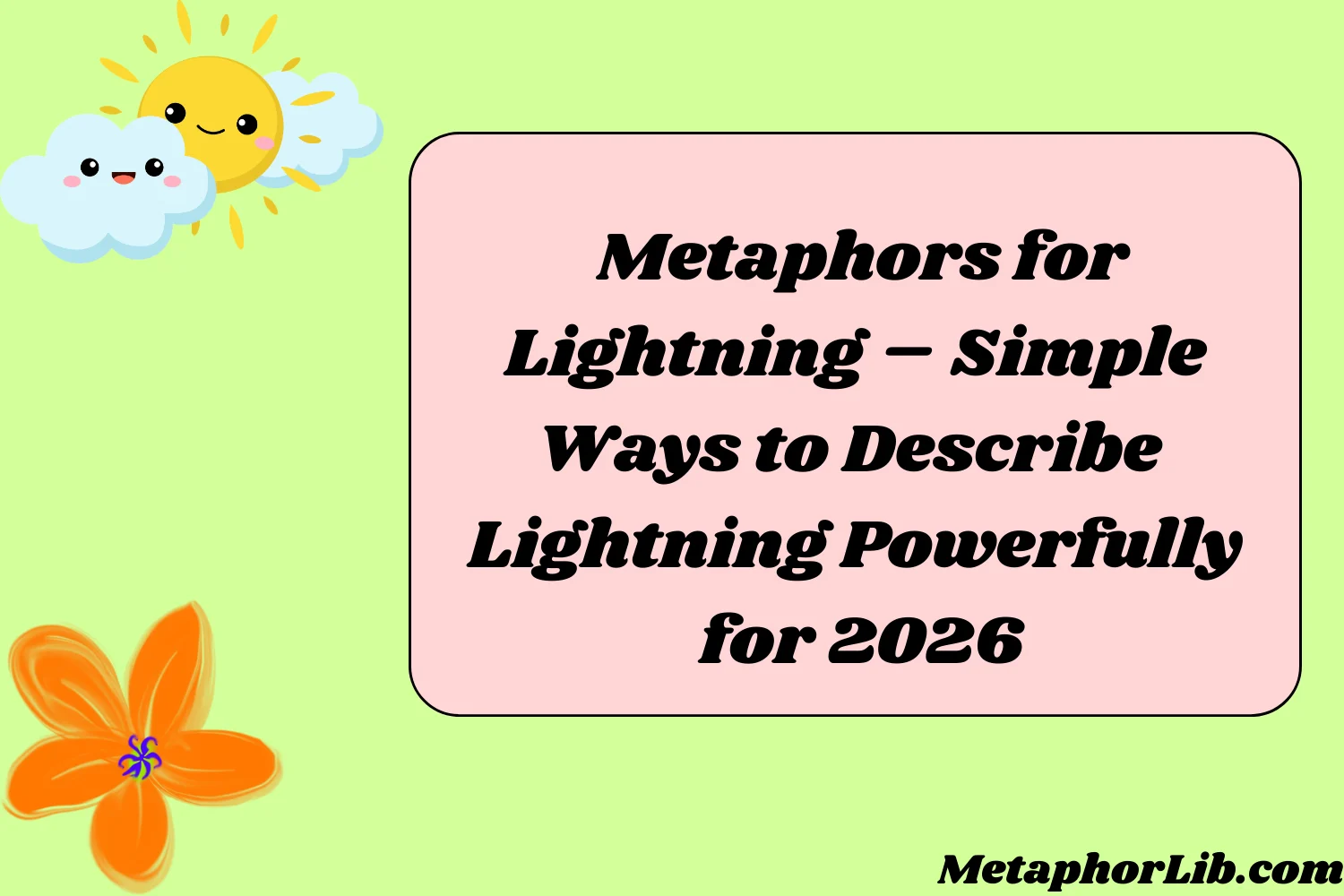 Metaphors for Lightning – Simple Ways to Describe Lightning Powerfully for
