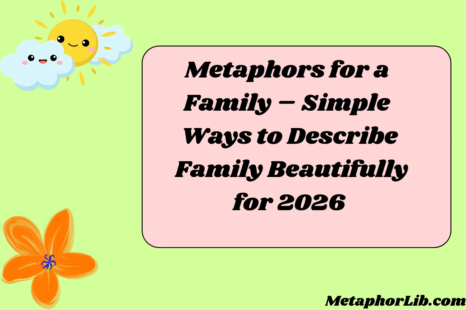 Metaphors for a Family – Simple Ways to Describe Family Beautifully for
