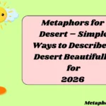 Metaphors for Desert – Simple Ways to Describe a Desert Beautifully for