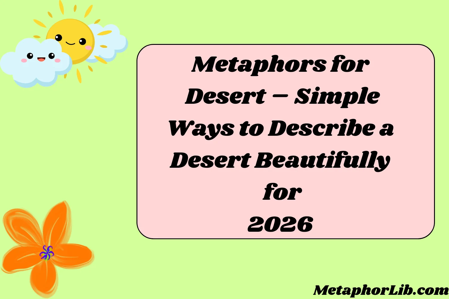 Metaphors for Desert – Simple Ways to Describe a Desert Beautifully for