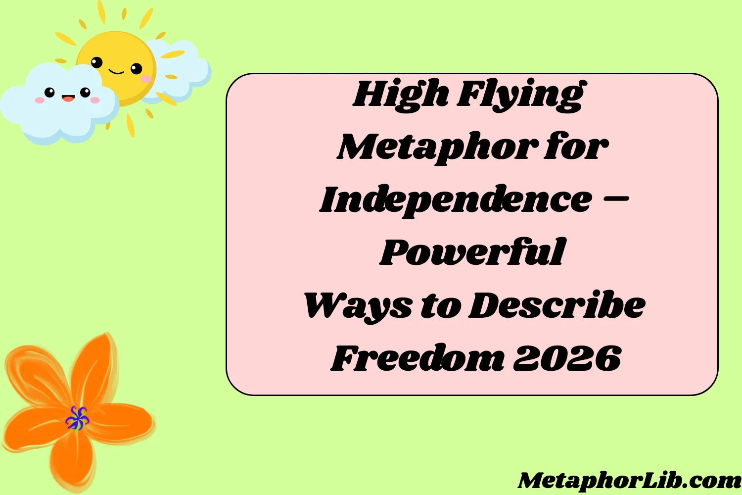 High Flying Metaphor for Independence – Powerful Ways to Describe Freedom