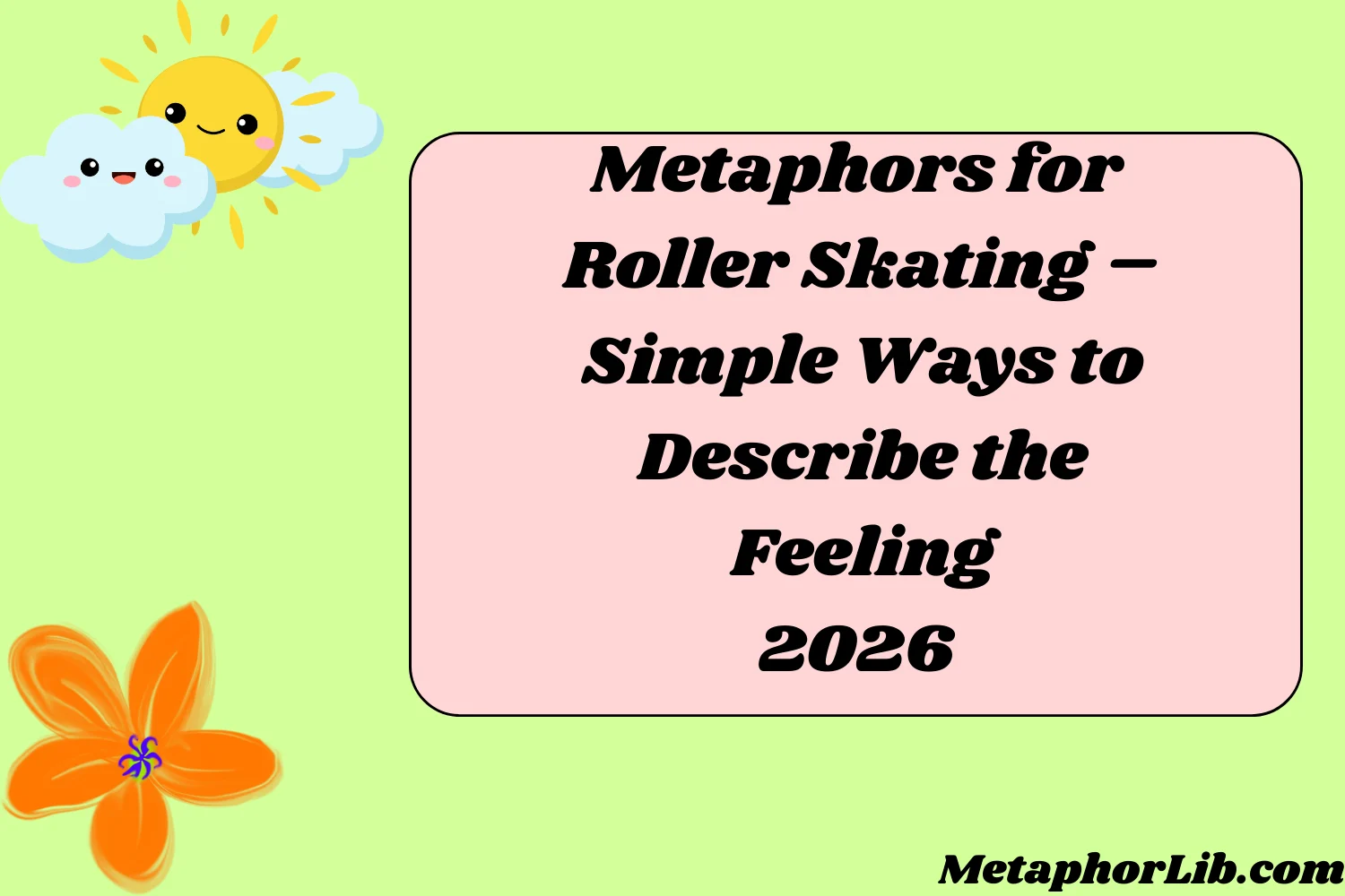 Metaphors for Roller Skating – Simple Ways to Describe the Feeling