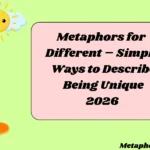 Metaphors for Different – Simple Ways to Describe Being Unique