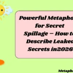 Powerful Metaphors for Secret Spillage – How to Describe Leaked Secrets in