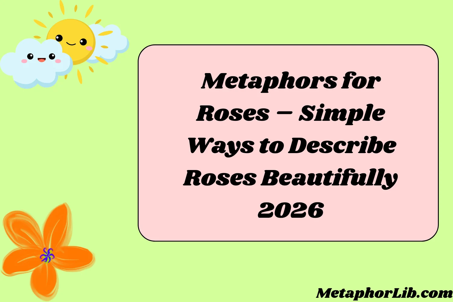 Metaphors for Roses – Simple Ways to Describe Roses Beautifully
