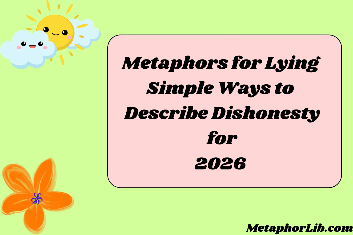 Metaphors for Lying: Simple Ways to Describe Dishonesty for
