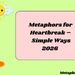 Metaphors for Heartbreak – Simple Ways