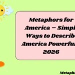 Metaphors for America – Simple Ways to Describe America Powerfully