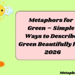 Metaphors for Green – Simple Ways to Describe Green Beautifully for