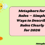 Metaphors for Roles – Simple Ways to Describe Roles Clearly for