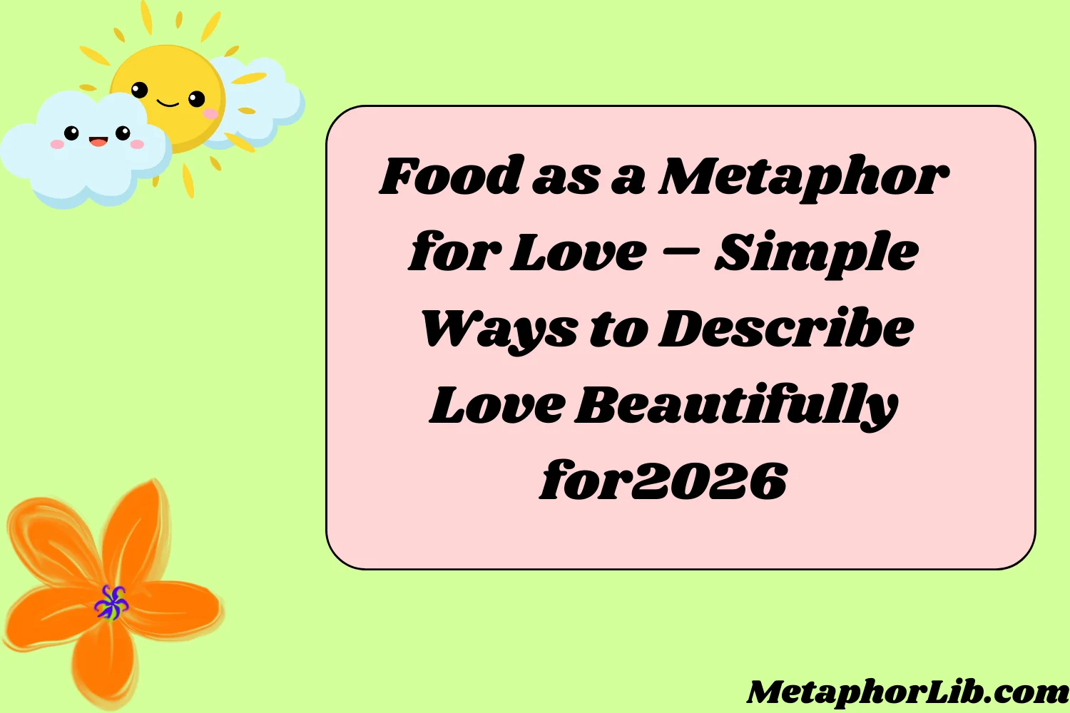 Food as a Metaphor for Love – Simple Ways to Describe Love Beautifully for