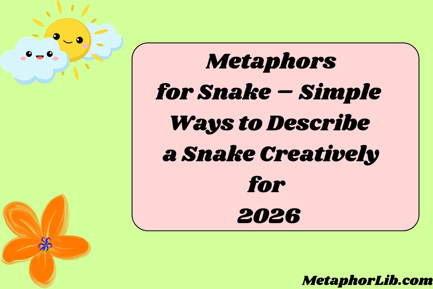 Metaphors for Snake – Simple Ways to Describe a Snake Creatively for