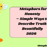 Metaphors for Honesty – Simple Ways to Describe Truth Beautifully