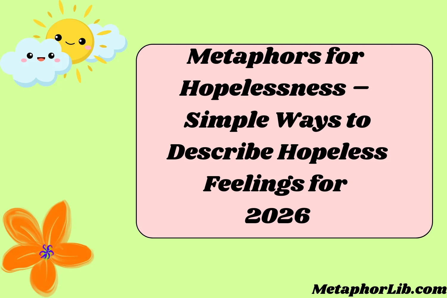 Metaphors for Hopelessness – Simple Ways to Describe Hopeless Feelings for