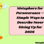 Metaphors for Perseverance – Simple Ways to Describe Never Giving Up for