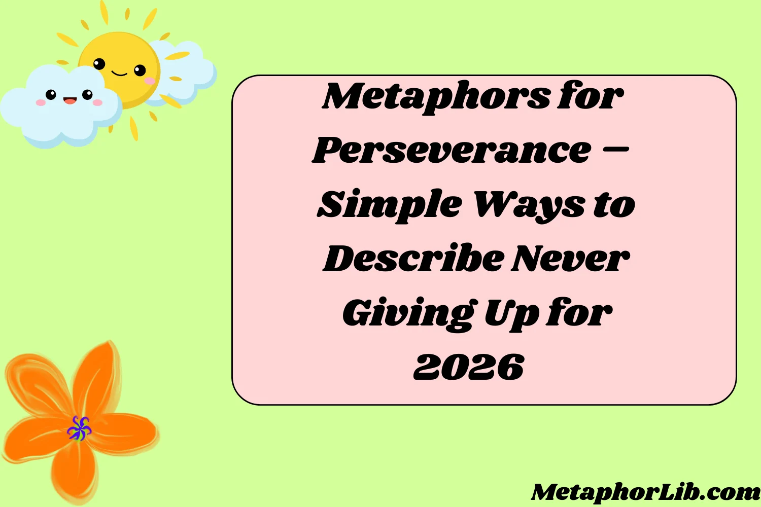 Metaphors for Perseverance – Simple Ways to Describe Never Giving Up for