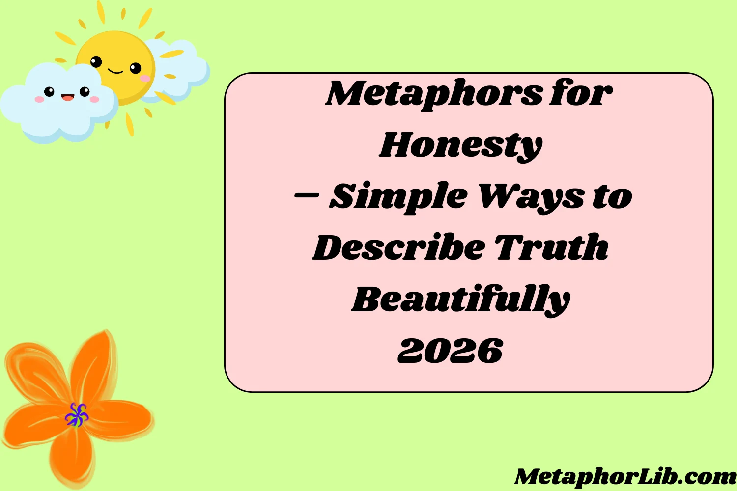 Metaphors for Honesty – Simple Ways to Describe Truth Beautifully