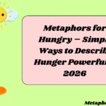 Metaphors for Hungry – Simple Ways to Describe Hunger Powerfully