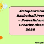 Metaphors for Basketball Poem – Powerful and Creative Ideas