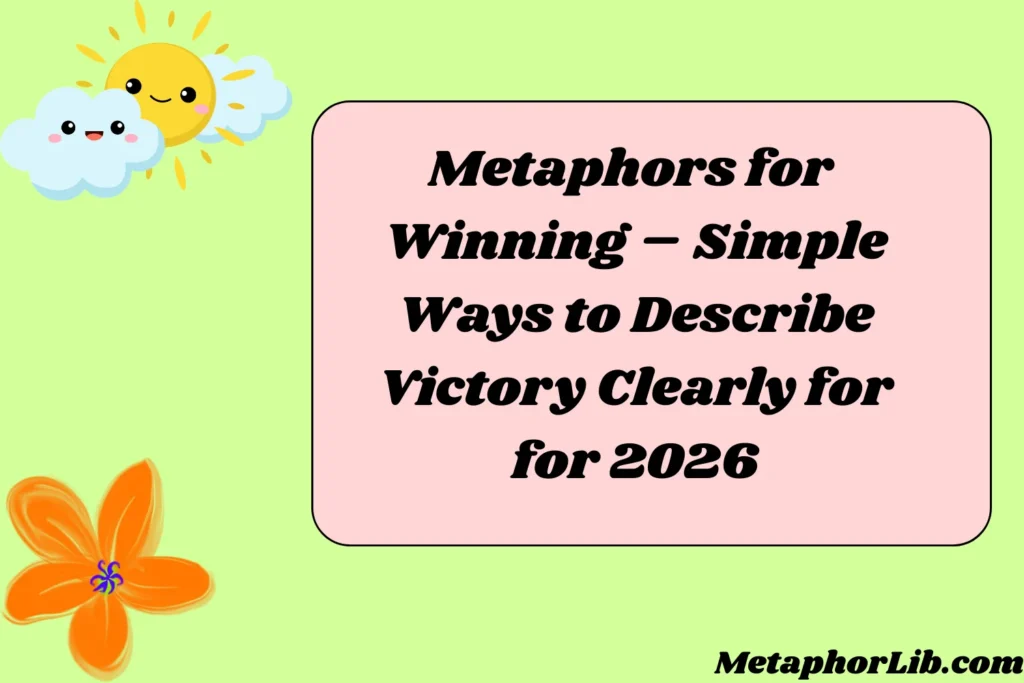 Metaphors for Winning – Simple Ways to Describe Victory Clearly for